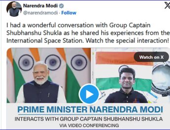 प्रधानमंत्री ने अंतर्राष्ट्रीय अंतरिक्ष स्टेशन पर पहुंचे ग्रुप कैप्टन शुभांशु शुक्ला के साथ की बातचीत